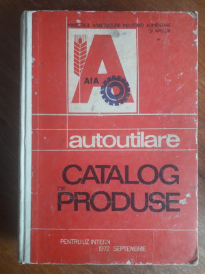 Catalog de produse realizate prin Autoutilare, Agricultura 1972 / R1F foto