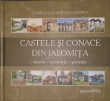 Castele si Conace din Ialomita (carte rara, Familiile Boieresti, Boierii Tarii Romanesti, Istorie, monografie, editie limitata)