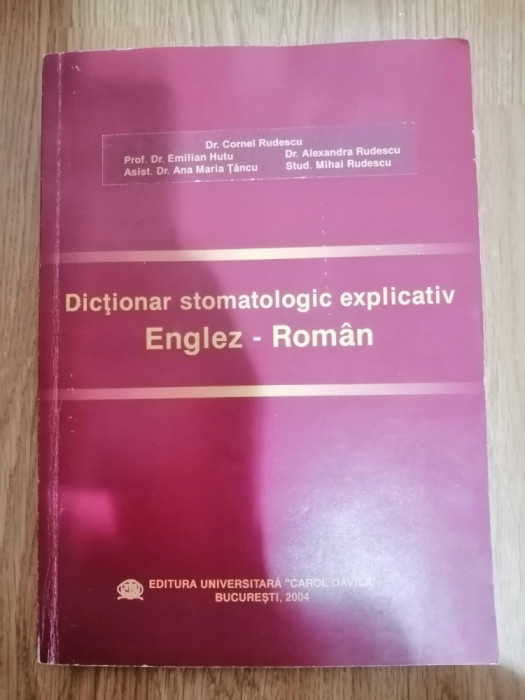 Dictionar stomatologic explicativ Englez-Roman - Emilian Hutu, 2004