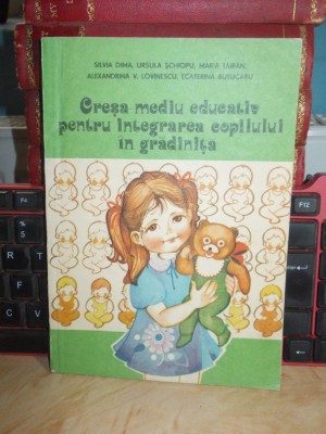 URSULA SCHIOPU - CRESA-MEDIU EDUCATIV PENTRU INTEGRAREA COPILULUI IN GRADINITA foto