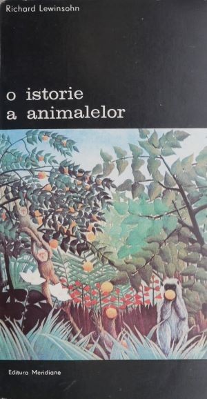 O istorie a animalelor &ndash; Richard Lewinsohn