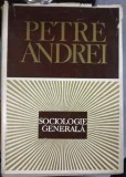 Sociologie Generala - Petre Andrei (1970) Editura Academiei Romane, Coperta Cartonata