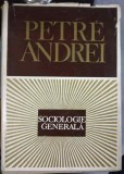 SOCIOLOGIE GENERALA-PETRE ANDREI