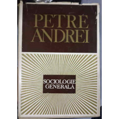 SOCIOLOGIE GENERALA-PETRE ANDREI