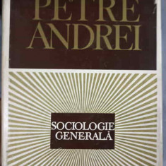 SOCIOLOGIE GENERALA-PETRE ANDREI