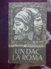 Un dac la Roma - Tudor Popescu, Editura Militara 1967, Roman istoric