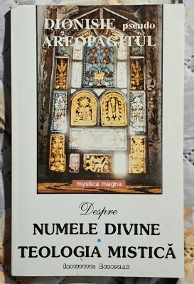 Despre numele divine - Teologia mistica - Dionisie pseudo Areopagul foto