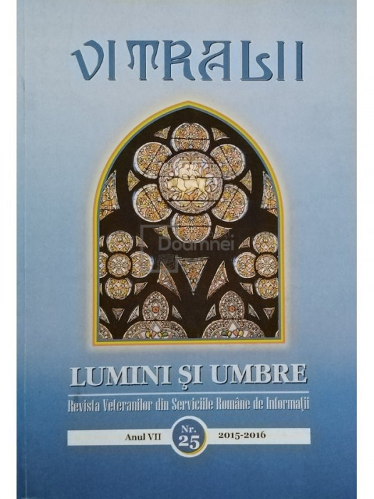 Filip Teodorescu - Vitralii - Lumini si umbre, anul VII, nr. 25, 2015-2016 (editia 2015)