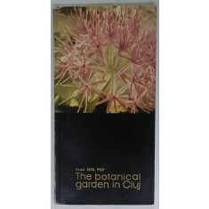 THE BOTANICAL GARDEN IN CLUJ by EMIL POP , 1966