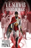 Shades of Magic Graphic Novels Volume 1: The Steel Prince | Victoria Schwab, 2020, Titan Books Ltd