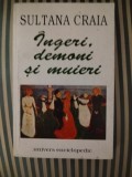 Sultana Craia ingeri, demoni si muieri, editie princeps, cu dedicatie si autograf, Univers Enciclopedic
