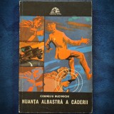 NUANTA ALBASTRA A CADERII - CORNELIU BUZINSCHI - SFINX