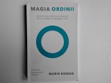 Marie Kondo - MAGIA ORDINII ( Senzationala metoda japoneza de a-ti elibera si organiza casa ) / Lifestyle, 2015, Lifestyle Publishing