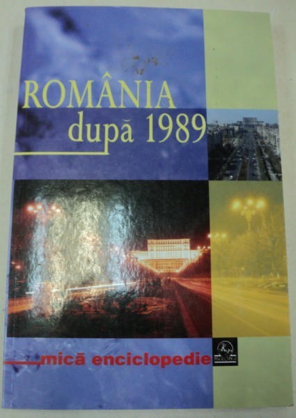 ROMANIA DUPA 1989-ION ALEXANDRESCU,BUCURESTI 2005