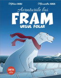 Aventurile lui Fram, ursul polar. Cartea a II-a | Adrian Barbu, Curtea Veche, Curtea Veche Publishing
