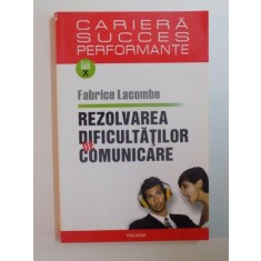 REZOLVAREA DIFICULTATILOR DE COMUNICARE de FABRICE LACOMBE , 2005