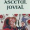 Ascetul jovial - Marian Stan