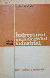 Indreptarul Psihologului Industrial - Zoltan Bogathy, 1975, Psihologie Industrială, Carte Veche