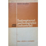 INDREPTARUL PSIHOLOGULUI INDUSTRIAL-ZOLTAN BOGATHY-224408