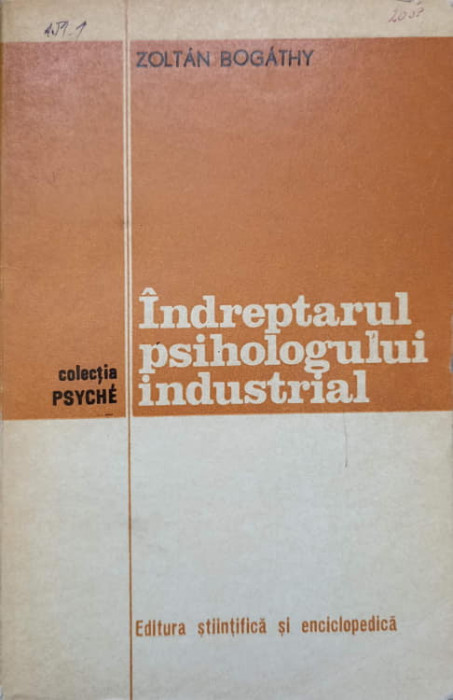 INDREPTARUL PSIHOLOGULUI INDUSTRIAL-ZOLTAN BOGATHY-224408