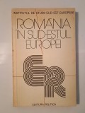 Rom&acirc;nia &icirc;n sud-estul Europei: culegere de studii (1979)