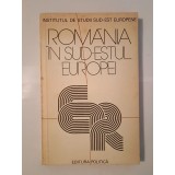 Rom&acirc;nia &icirc;n sud-estul Europei: culegere de studii (1979)