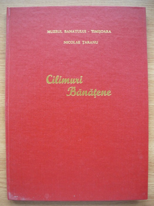 NICOLAE TARANU - CILIMURI BANATENE - volumul I - 1971