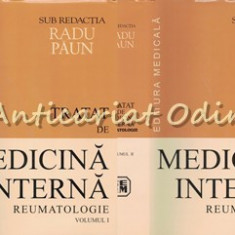 Tratat De Medicina Interna. Reumatologie I, II - Prof. Dr. Radu Paun