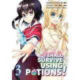 I Shall Survive Using Potions (Manga) Volume 3