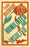 Humiliated and Insulted | Feodor Mihailovici Dostoievski, Alma Books Ltd