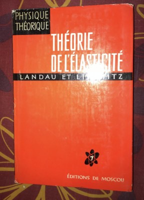 Theorie de l&amp;#039;Elasticite / L. Landau, E. Lifchitz foto