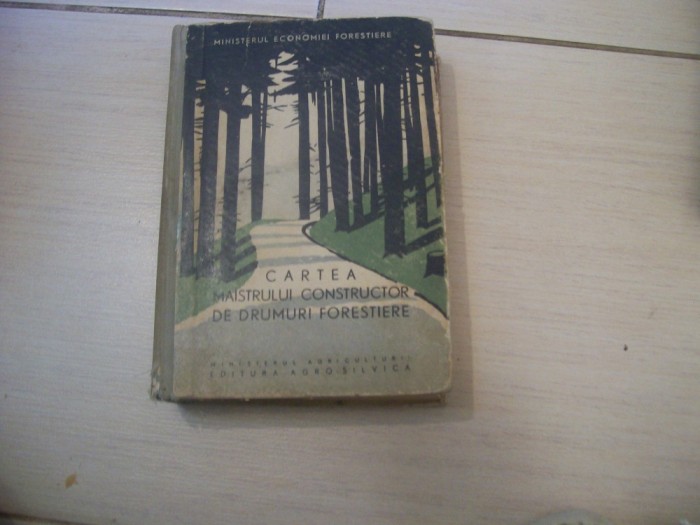 CARTEA MAIESTRULUI CONSTRUCTOR DE DRUMURI FORESTIERE CARTEA MAIESTRULUI CONSTRUCTOR DE DRUMURI FORESTIERE