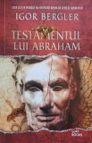 TESTAMENTUL LUI ABRAHAM-IGOR BERGLER-356621