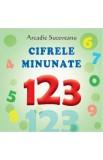 Cifrele minunate - Arcadie Suceveanu