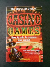 PAUL MENDELSON - THE MAMMOTH BOOK OF CASINO GAMES (limba engleza)