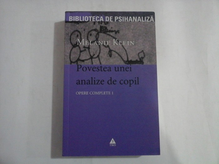 POVESTEA UNEI ANALIZE DE COPIL - MELANIE KLEIN
