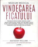 MEDIUM MEDICAL. VINDECAREA FICATULUI-ANTHONY WILLIAM-362359