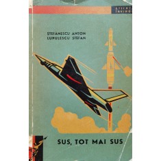 Sus, Tot Mai Sus - A. Stefanescu St. Lupulescu , C339
