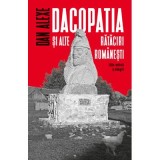 Dacopatia si alte rataciri romanesti - Dan Alexe