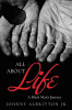 All About Life: A Black Man&#039;s Journey