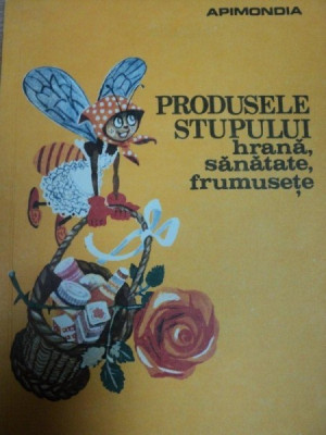 PRODUSELE STUPULUI HRANA SANATATE FRUMUSETE -APIMONDIA 1989 foto