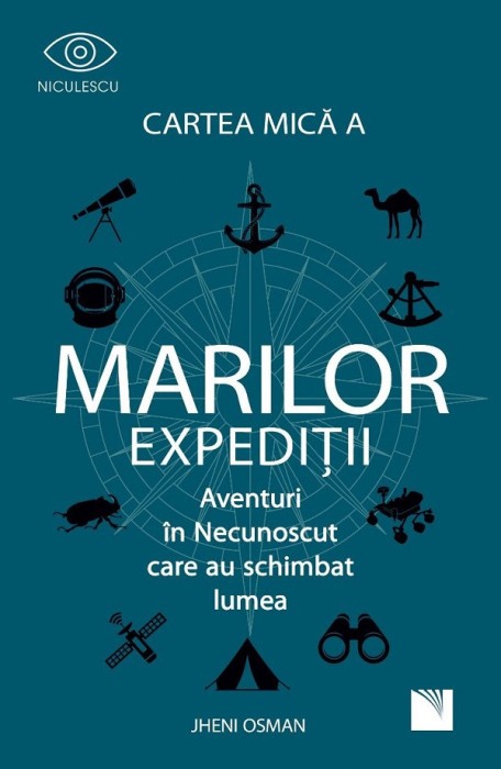 Cartea Mica A Marilor Expeditii, Jheni Osman - Editura Niculescu