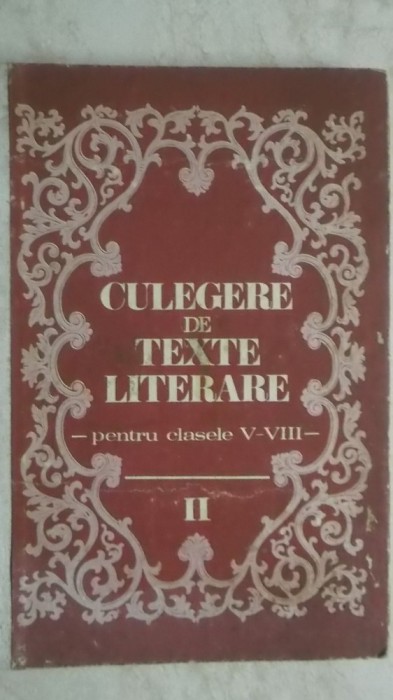 Vasile Teodorescu - Culegere de texte literare pentru clasele V-VIII, vol. II, 1983 (vezi detalii pentru livrare in tara)