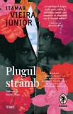 Plugul str&acirc;mb - Paperback brosat - Trei