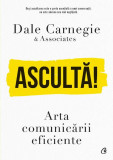 Ascultă! - Paperback - Dale Carnegie &amp; Associates - Curtea Veche