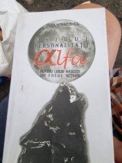 Pera Novacovici - Ghidul Personalitatii Alfa. Pentru lideri nascuti din focul actiunii