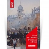 Dumineca orbului - Cezar Petrescu