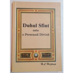 DUHUL SFANT ESTE O PERSOANA DIVINA de H.L. HEIJKOOP