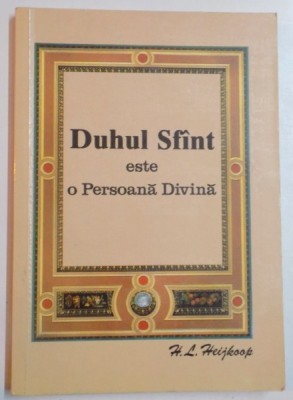 DUHUL SFANT ESTE O PERSOANA DIVINA de H.L. HEIJKOOP foto