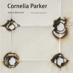 Cornelia Parker | Yoko Ono, Iwona Blazwick